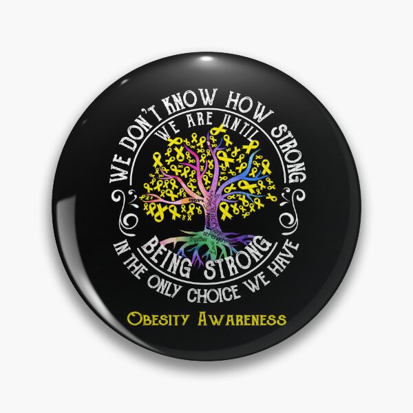 Item preview, Obesity Awareness - Being Strong In The Only Choice We Have designed and sold by CansellBar.