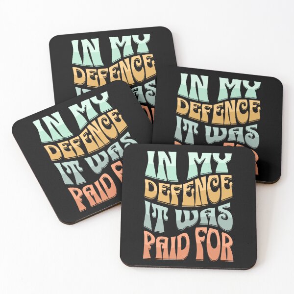 Item preview, In My Defence, It Was Paid For designed and sold by David Apricot.
