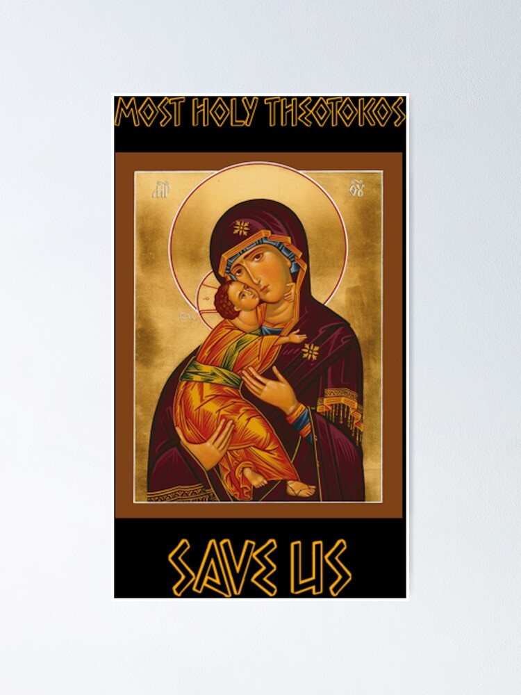 "Theotokos Save Us Sweet Kissing Icon" Poster for Sale by