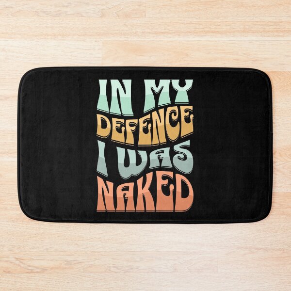 Item preview, In My Defence, I Was Naked designed and sold by David Apricot.