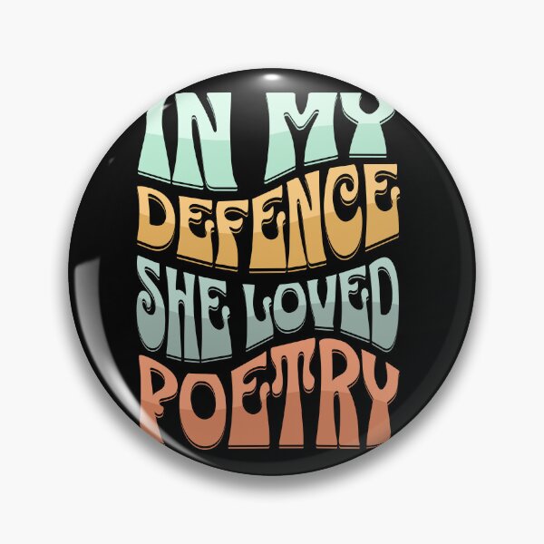 Item preview, In My Defence, She Loved Poetry designed and sold by David Apricot.