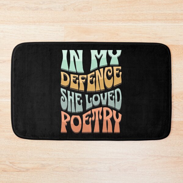 Item preview, In My Defence, She Loved Poetry designed and sold by David Apricot.