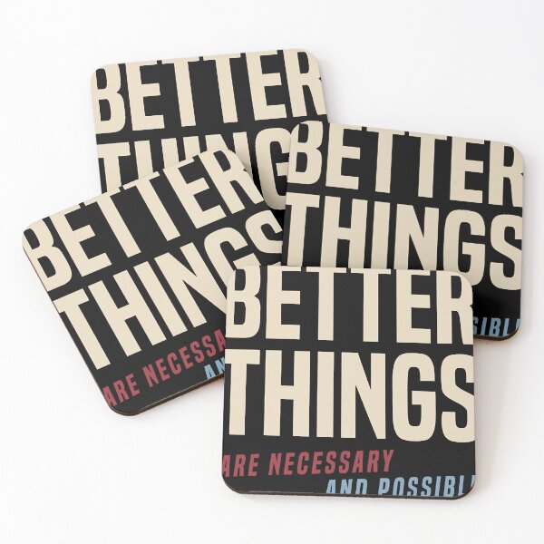 Item preview, Better Things Are Necessary And Possible designed and sold by dwightdalgle.