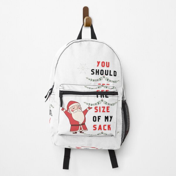 Item preview, YOU SHOULD SEE THE SIZE OF MY SACK  designed and sold by ellyella.