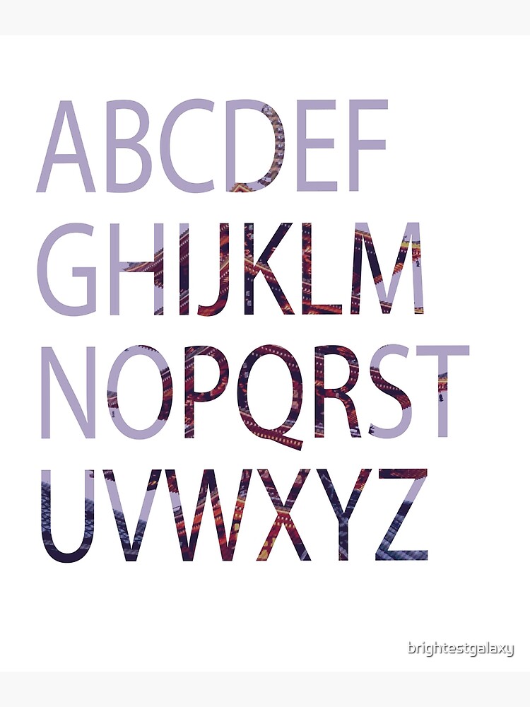 Letters of the alphabet Poster by brightestgalaxy