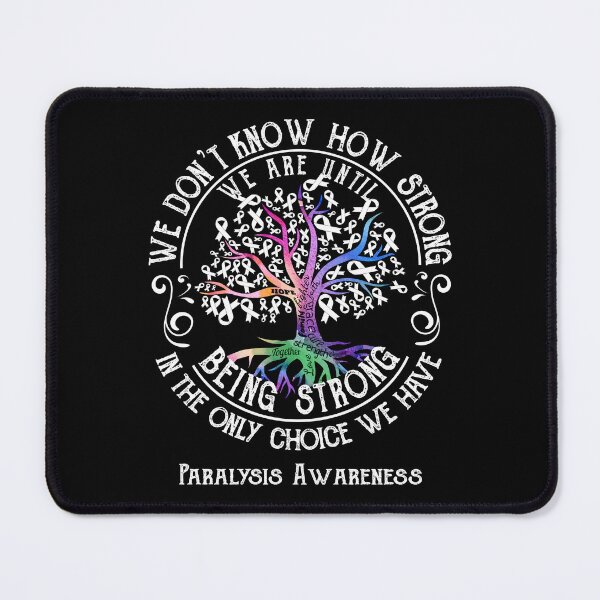 Item preview, Paralysis Awareness - Being Strong In The Only Choice We Have designed and sold by CansellBar.