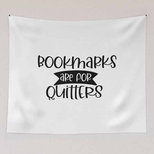 Item preview, Bookmarks Are for Quitters I Book Lover Gift Ideas designed and sold by younghopes.