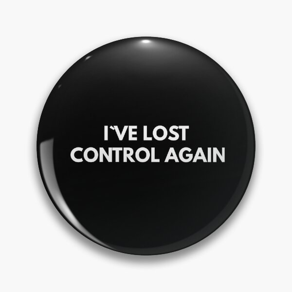 Item preview, I`ve Lost Control Again  designed and sold by Express YRSLF.
