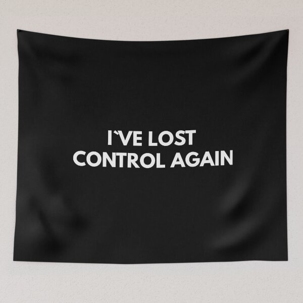Item preview, I`ve Lost Control Again  designed and sold by Express YRSLF.