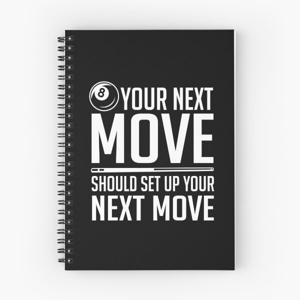 Artikelvorschau, Billards - Your next move should set up your next move entworfen und verkauft von nektarinchen.