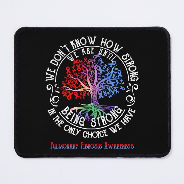 Item preview, Pulmonary Fibrosis Awareness - Being Strong In The Only Choice We Have designed and sold by CansellBar.