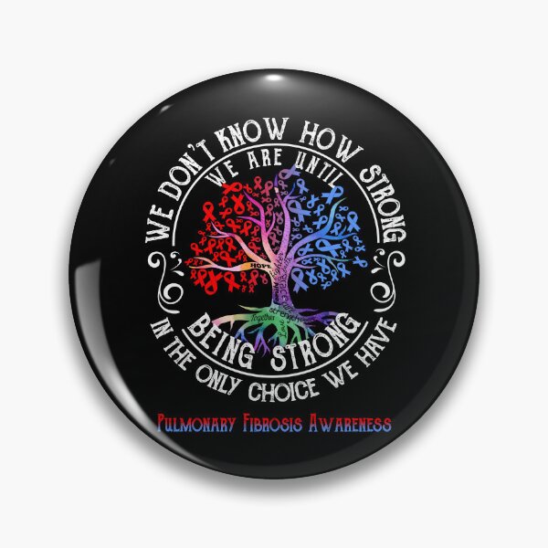 Item preview, Pulmonary Fibrosis Awareness - Being Strong In The Only Choice We Have designed and sold by CansellBar.