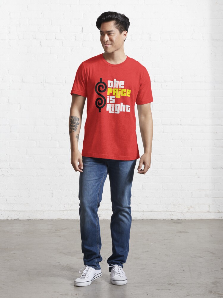 Alternate view of the price is right Essential T-Shirt