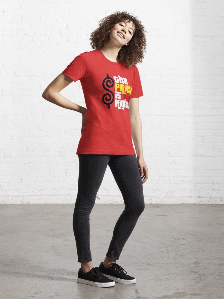 Alternate view of the price is right Essential T-Shirt