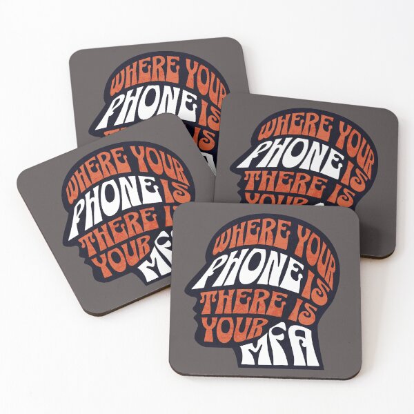 Item preview, Where Your Phone Is, There Is Your MFA designed and sold by David Apricot.