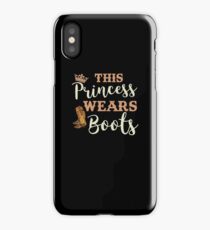 This Princess Wears Boots Country Cowgirl iPhone Case