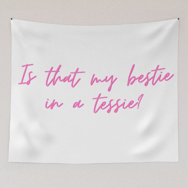 Item preview, Is that my bestie in a tessie designed and sold by mollzfahdays.