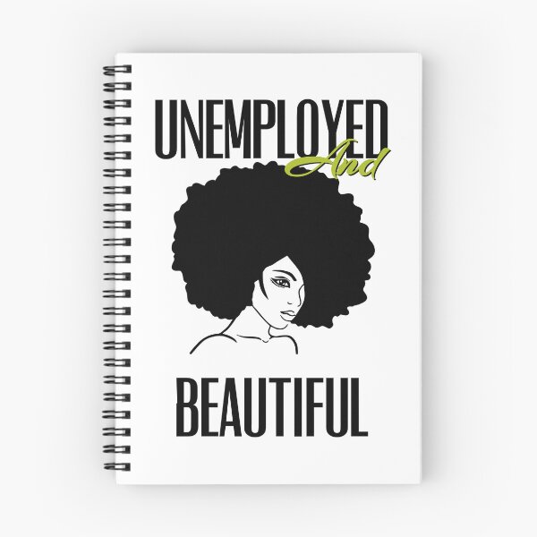 Item preview, UNEMPOLYED AND BEAUTIFUL designed and sold by GAADesignz.