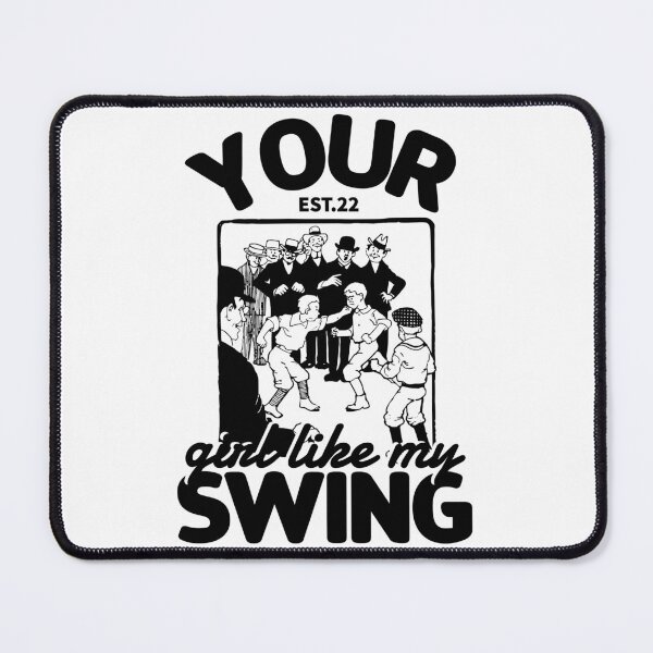 Item preview, YOUR GIRL LIKE MY SWING designed and sold by GAADesignz.