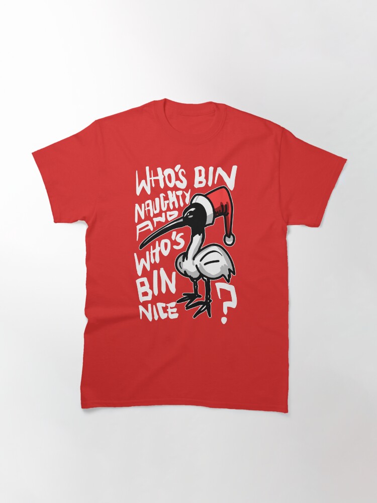 Thumbnail 3 of 7, Classic T-Shirt, Christmas Bin Chicken T Shirt - Australian Bin Chicken Christmas Themed Tee with quote "Who's Bin Naughty" featuring an Aussie Ibis bird! designed and sold by sketchNkustom.