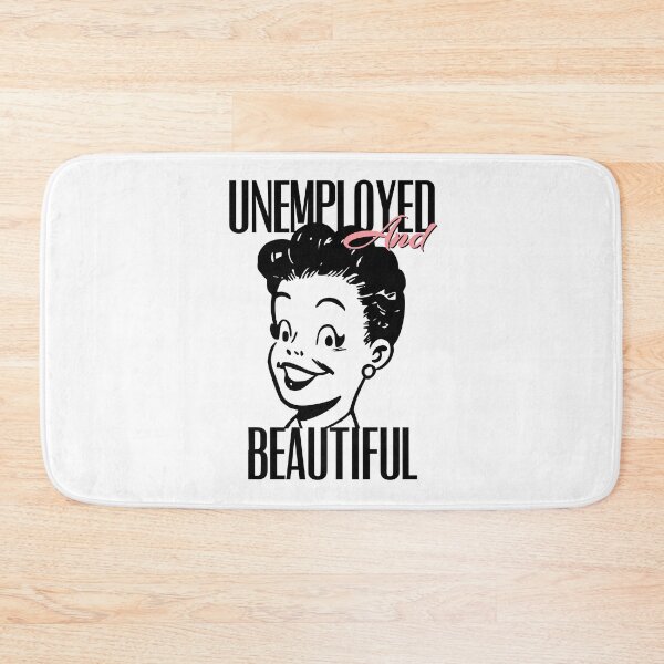 Item preview, UNEMPOLYED AND BEAUTIFUL designed and sold by GAADesignz.