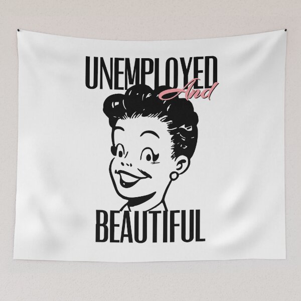 Item preview, UNEMPOLYED AND BEAUTIFUL designed and sold by GAADesignz.