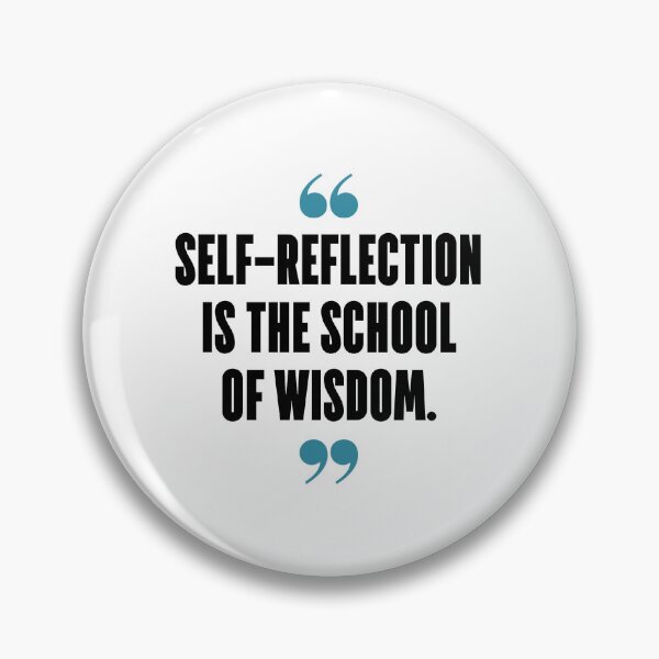 Item preview, Self-reflection is the school of wisdom. designed and sold by 1Lio.