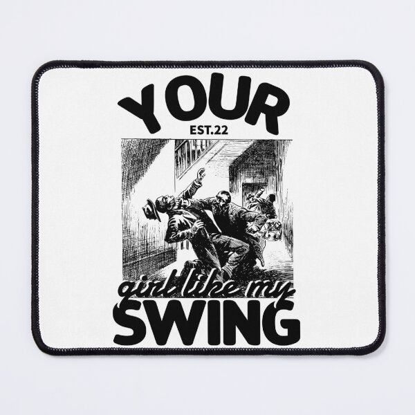 Item preview, YOUR GIRL LIKE MY SWING designed and sold by GAADesignz.