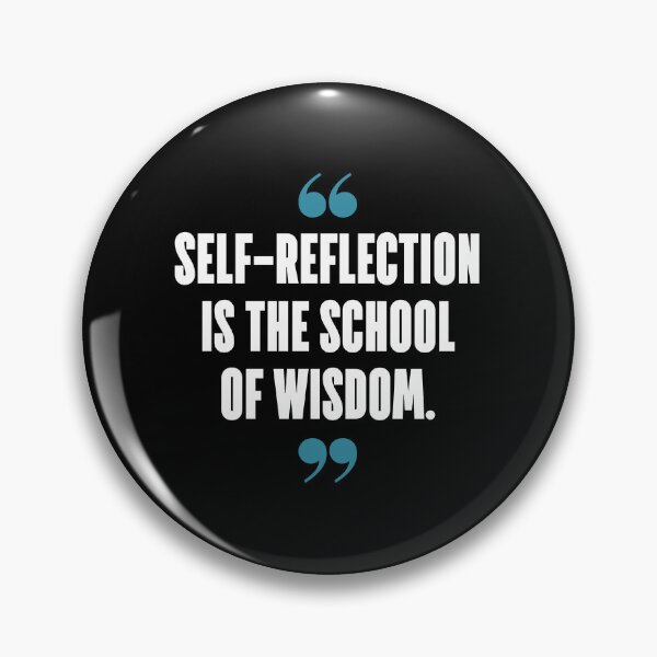 Item preview, Self-reflection is the school of wisdom. designed and sold by 1Lio.