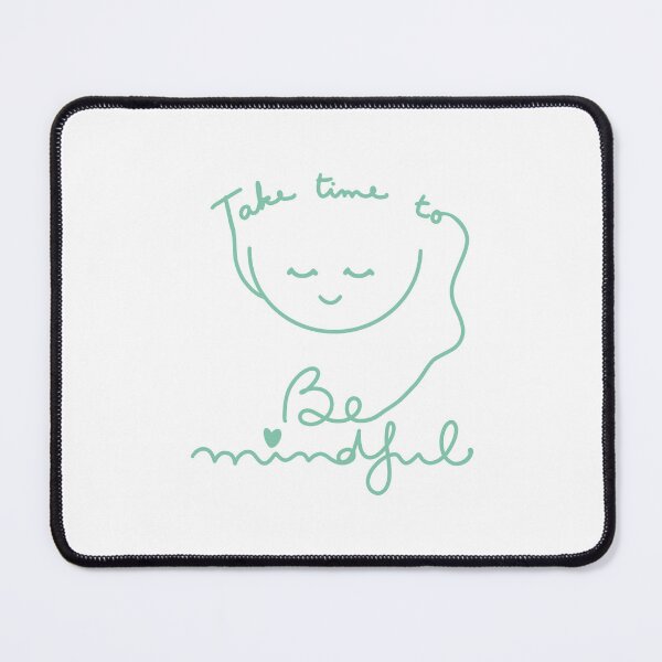 Item preview, Take Time to be Mindful designed and sold by PalinoColour.