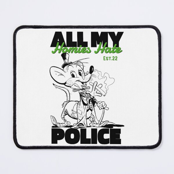 Item preview, ALL MY HOMIES HATE POLICE designed and sold by GAADesignz.