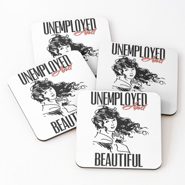 Item preview, UNEMPOLYED AND BEAUTIFUL designed and sold by GAADesignz.