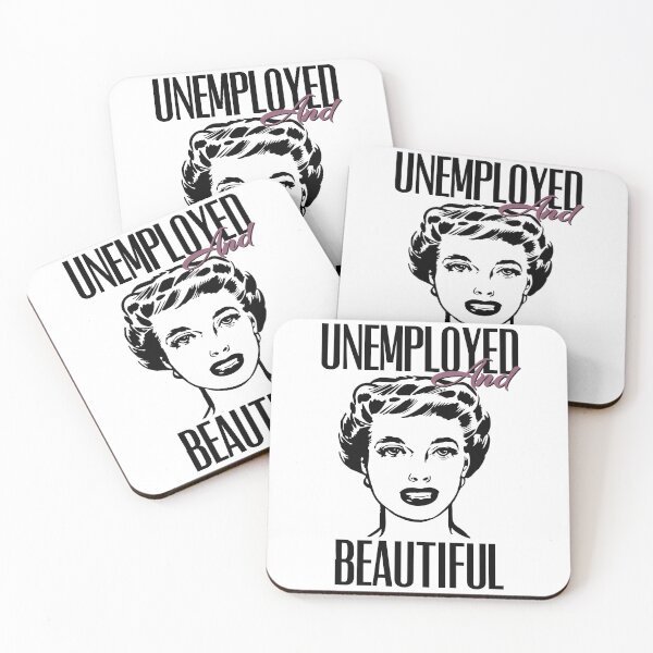 Item preview, UNEMPOLYED AND BEAUTIFUL designed and sold by GAADesignz.