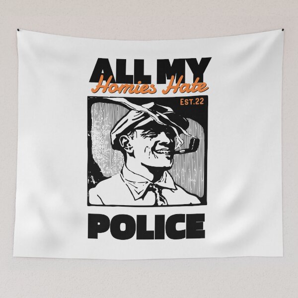 Item preview, ALL MY HOMIES HATE POLICE designed and sold by GAADesignz.
