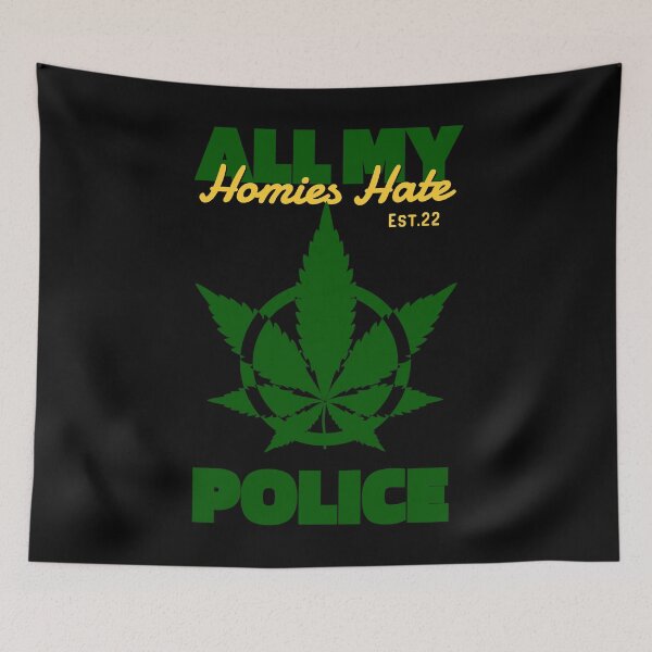 Item preview, ALL MY HOMIES HATE POLICE designed and sold by GAADesignz.