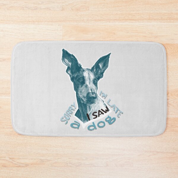 Item preview, Sorry I M Late I Saw A Dog / Podenco Ibizan Hound Dog Breed  designed and sold by AgnieshkaSiwek.
