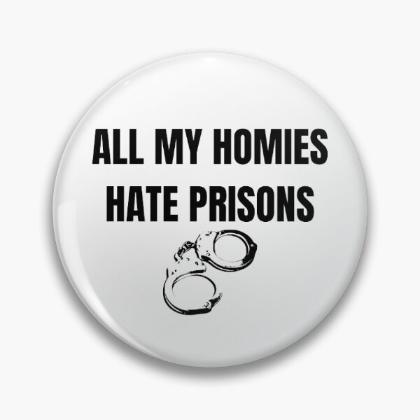 Item preview, All My Homies Hate Prisons designed and sold by printory.