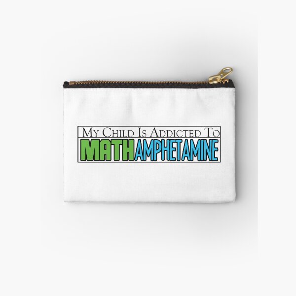 Item preview, My Child is Addicted to Math Amphetamine designed and sold by CatBagz.