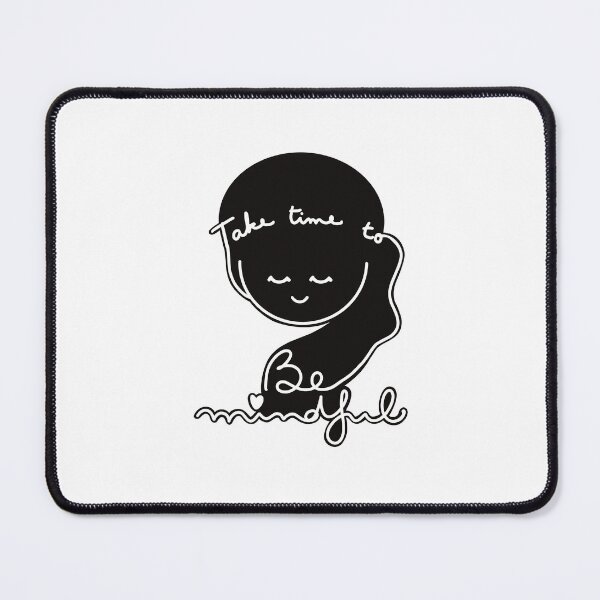 Item preview, Take Time to be Mindful designed and sold by PalinoColour.