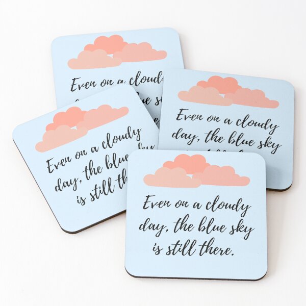 Item preview, Cloudy day quote designed and sold by bmiller64.
