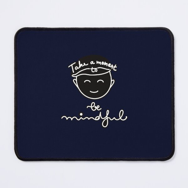 Item preview, Take a Moment to be Mindful designed and sold by PalinoColour.