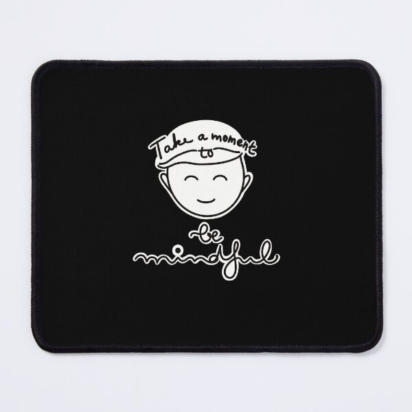 Item preview, Take a Moment to be Mindful designed and sold by PalinoColour.