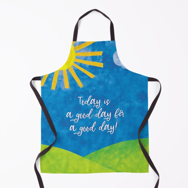 Item preview, Today is a good day for a good day! designed and sold by Rennie Palmer.