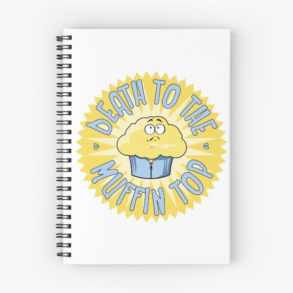 Item preview, Death To The Muffin Top designed and sold by BadCatDesigns.