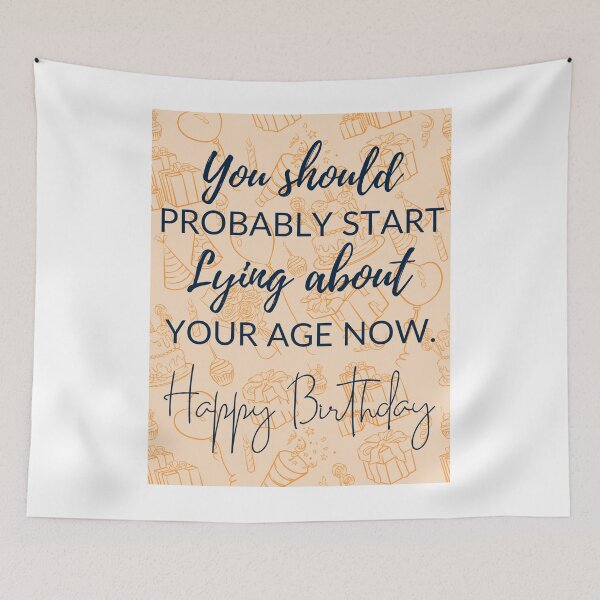 Item preview, Start Lying Birthday Wishes - Sarcastic Birthday Quotes  designed and sold by chetan786.