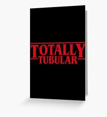 Totally Tubular Stranger Things Inspired Greeting Card
