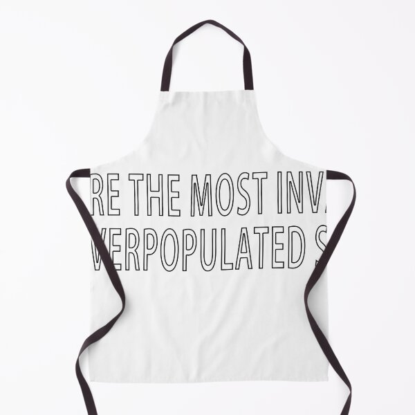 Item preview, we are the most invasive and overpopulated species designed and sold by loveling.