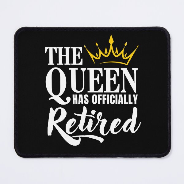 Item preview, The Queen Has Officially Retired : Retirement Gifts designed and sold by SJRoil.