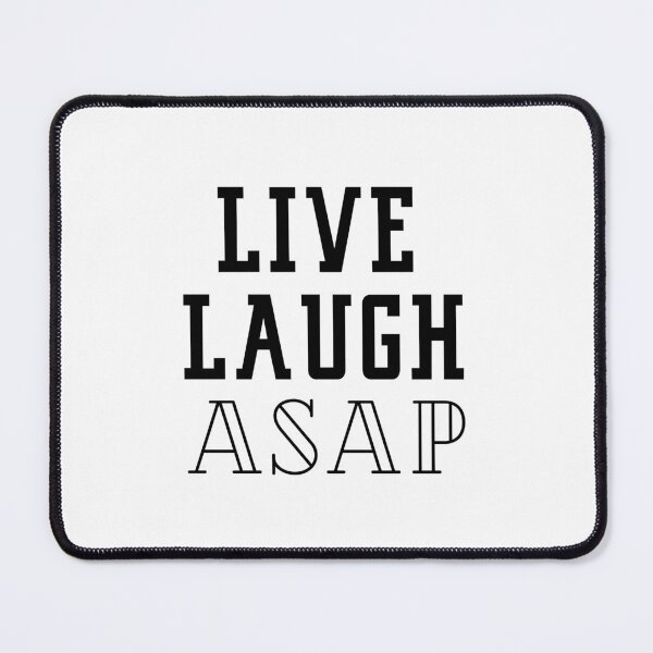 Item preview, live laugh asap designed and sold by ninjapineapple.