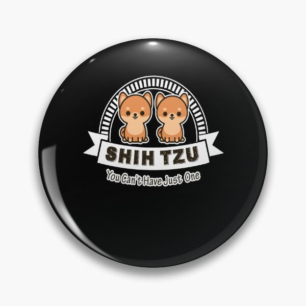 Item preview, Shih Tzu You Can't Have Just One designed and sold by UnknownArtistt.